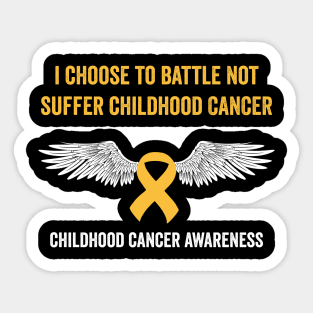 childhood cancer awareness month - I choose to battle not suffer childhood cancer Sticker